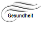 Gesundheit
