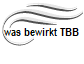 was bewirkt TBB